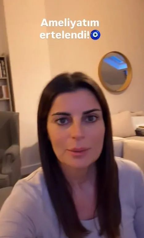 Ece Vahapoğlu'nun ameliyatı ertelendi