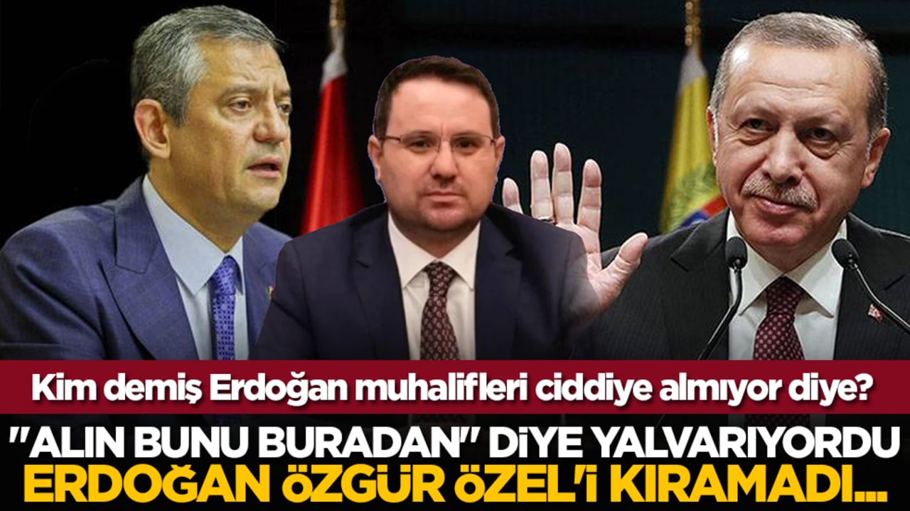"Alın Bunu Buradan" diye yalvarıyordu, Erdoğan Özgür Özel'i Kıramadı…